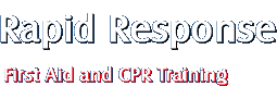 Rapid Response | First Aid and CPR training